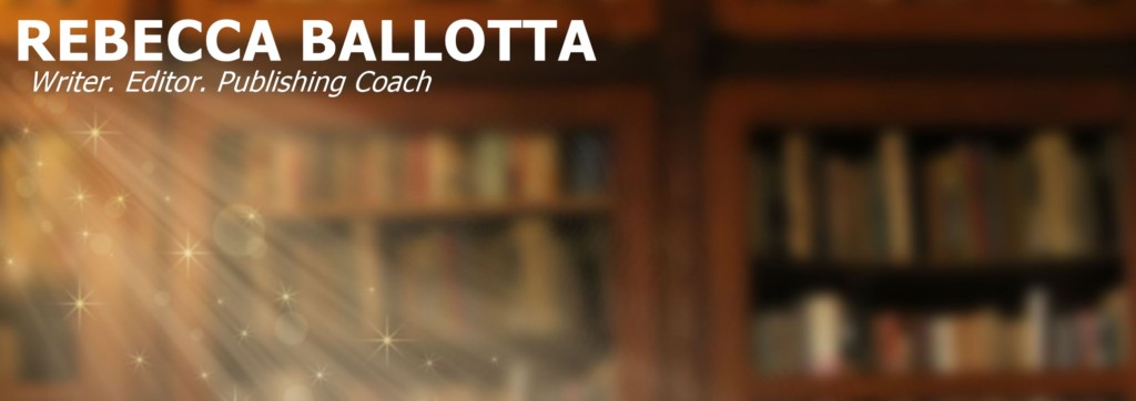 Rebecca Ballotta – Writer. Editor. Publishing Coach